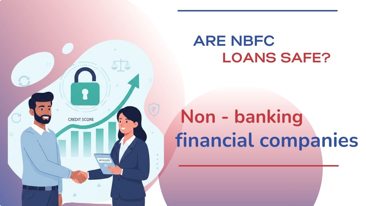 Are NBFC loans safe?