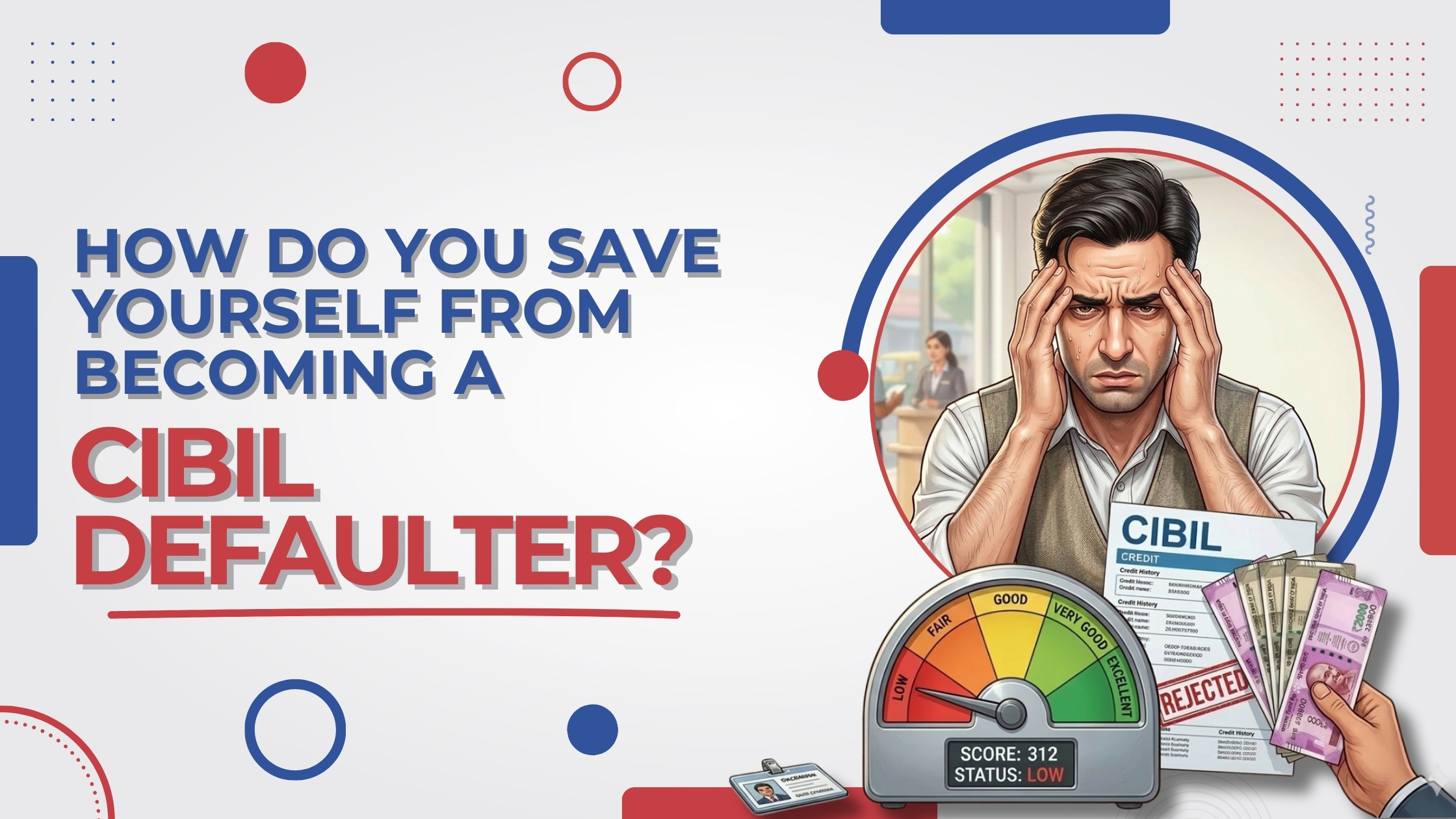 How do you save yourself from becoming a CIBIL defaulter?