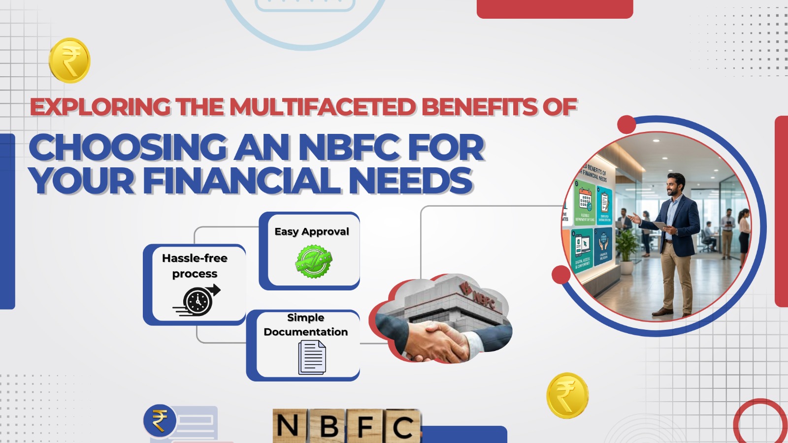 Exploring the Multifaceted Benefits of Choosing an NBFC for Your Financial Needs.